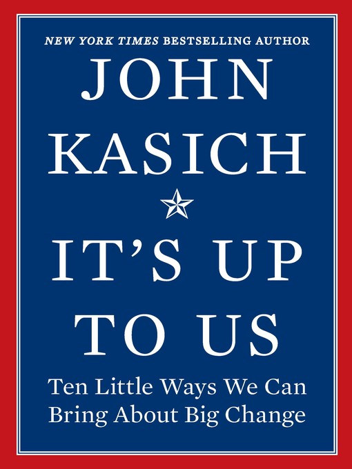 Title details for It's Up to Us by John Kasich - Available